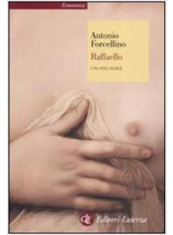 RAFFAELLO UNA VITA FELICE