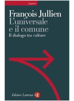 L'UNIVERSALE E IL COMUNE IL DIALOGO TRA CULTURE