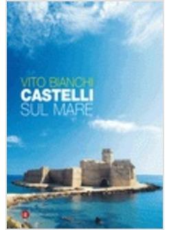 CASTELLI  SUL MARE