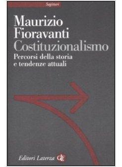 COSTITUZIONALISMO PERCORSI DELLA STORIA E TENDENZE ATTUALI