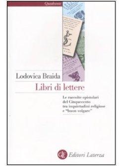 LIBRI DI LETTERE LE RACCOLTE EPISTOLARI DEL CINQUECENTO TRA INQUIETUDINI