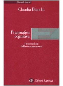 PRAGMATICA COGNITIVA I MECCANISMI DELLA COMUNICAZIONE