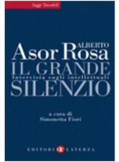 GRANDE SILENZIO INTERVISTA SUGLI INTELLETTUALI (IL)
