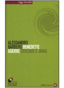BENEDETTE GUERRE CROCIATE E JIHAD