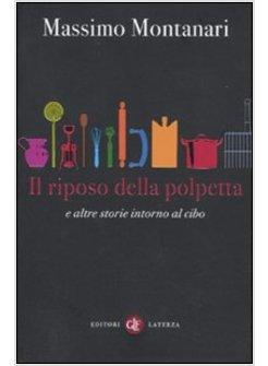 RIPOSO DELLA POLPETTA E ALTRE STORIE INTORNO AL CIBO (IL)