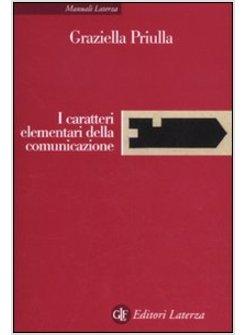 CARATTERI ELEMENTARI DELLA COMUNICAZIONE (I)
