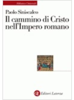 IL CAMMINO DI CRISTO NELL'IMPERO ROMANO