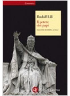IL POTERE DEI PAPI DALL'ETA' MODERNA A OGGI