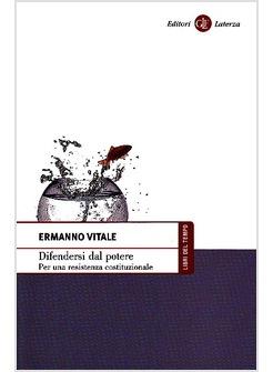 DIFENDERSI DAL POTERE PER UNA RESISTENZA COSTITUZIONALE