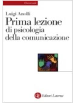 PRIMA LEZIONE DI PSICOLOGIA DELLA COMUNICAZIONE