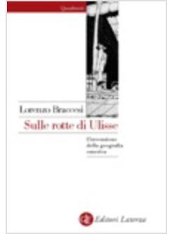 SULLE ROTTE DI ULISSE L'INVENZIONE DELLA GEOGRAFIA OMERICA