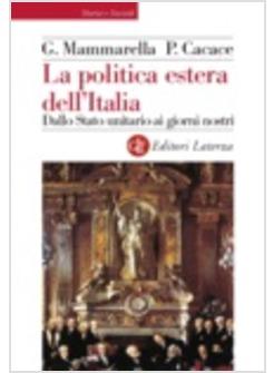 LA POLITICA ESTERA DELL'ITALIA DALLO STATO UNITARIO AI GIORNI NOSTRI