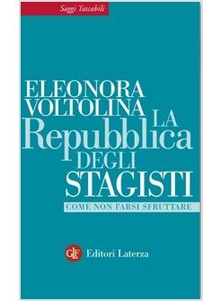 REPUBBLICA DEGLI STAGISTI (LA) COME NON FARSI SFRUTTARE