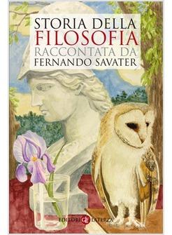 STORIA DELL FILOSOFIA RACCONTATA DA FERNANDO SAVATER