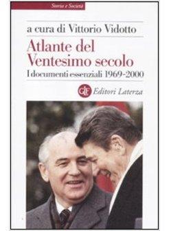 ATLANTE DEL VENTESIMO SECOLO. I DOCUMENTI ESSENZIALI 1969-2000