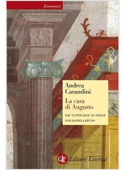 CASA DI AUGUSTO (LA) DAI LUPERCALIA AL NATALE