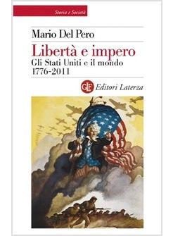 LIBERTA' E IMPERO GLI STATI UNITI E IL MONDO 1776-2006