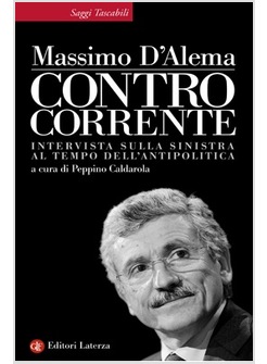 CONTROCORRENTE. INTERVISTA SULLA SINISTRA AL TEMPO DELL'ANTIPOLITICA