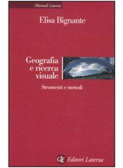 GEOGRAFIA E RICERCA VISUALE  STRUMENTI E METODI