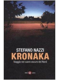 KRONAKA VIAGGIO NEL CUORE OSCURO DEL NORD