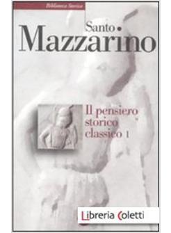 IL PENSIERO STORICO CLASSICO. VOL. 1