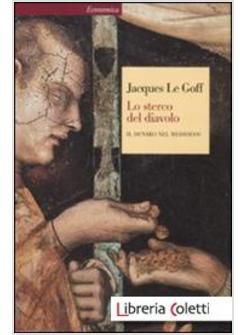 LO STERCO DEL DIAVOLO. IL DENARO NEL MEDIOEVO 