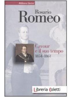 CAVOUR E IL SUO TEMPO. VOL. 3: 1854-1861.