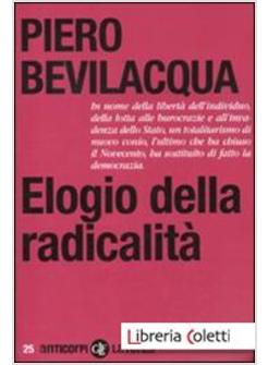 ELOGIO DELLA RADICALITA'