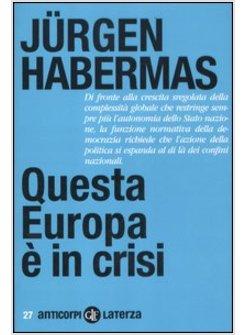 QUESTA EUROPA E' IN CRISI