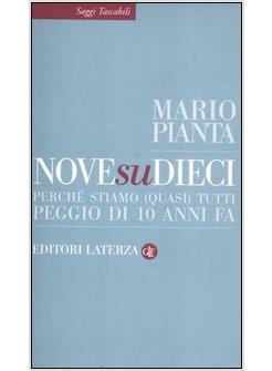 NOVE SU DIECI. PERCHE' (QUASI) TUTTI GLI ITALIANI STANNO PEGGIO DI 10 ANNI FA