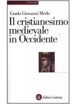 IL CRISTIANESIMO MEDIEVALE IN OCCIDENTE