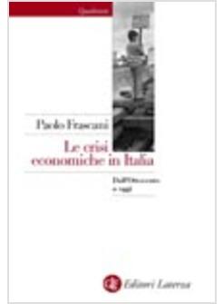 LE CRISI ECONOMICHE IN ITALIA. DALL'OTTOCENTO A OGGI