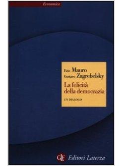 LA FELICITA' DELLA DEMOCRAZIA. UN DIALOGO