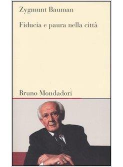 FIDUCIA E PAURA NELLA CITTA' (LA)