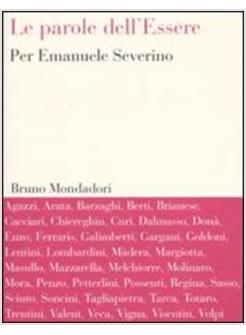 PAROLE DELL'ESSERE PER EMANUELE SEVERINO