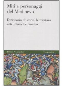 MITI E PERSONAGGI DEL MEDIOEVO