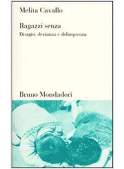 RAGAZZI SENZA DISAGIO DEVIANZA E DELINQUENZA MINORILE