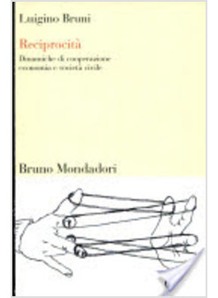RECIPROCITA' DINAMICHE DI COOPERAZIONE ECONOMIA E SOCIETA'