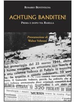 ACHTUNG BANDITEN! PRIMA E DOPO VIA RASELLA