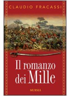 IL ROMANZO DEI MILLE   FINALISTA PREMIO BANCARELLA 2011