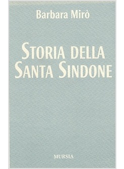 STORIA DELLA SANTA SINDONE