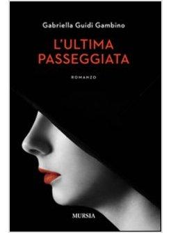 L'ULTIMA PASSEGGIATA  