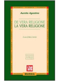 DE VERA RELIGIONE. LA VERA RELIGIONE
