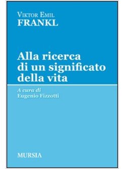 ALLA RICERCA DI UN SIGNIFICATO DELLA VITA