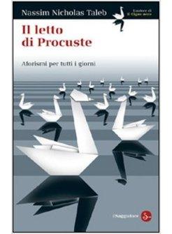 IL LETTO DI PROCUSTE. AFORISMI PER TUTTI I GIORNI