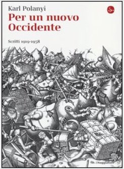 PER UN NUOVO OCCIDENTE. SCRITTI 1919-1958