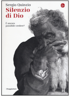 SILENZIO DI DIO. E ANCORA POSSIBILE CREDERE?