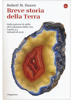 BREVE STORIA DELLA TERRA. DALLA POLVERE DI STELLE ALL'EVOLUZIONE DELLA VITA.