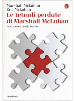 TETRADI PERDUTE DI MARSHALL MCLUHAN (LE)