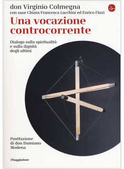 UNA VOCAZIONE CONTROCORRENTE